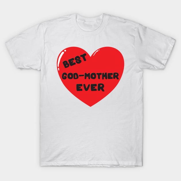 Best God-Mother Ever heart doodle hand drawn design T-Shirt by The Creative Clownfish